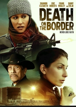 Watch Free Death on the Border HD Online on SFlix