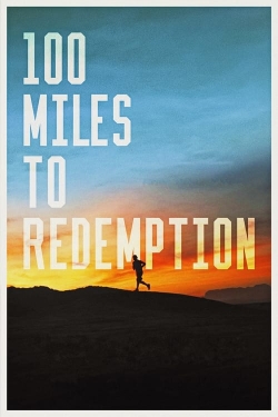 Watch Free 100 Miles to Redemption HD Online on SFlix