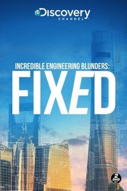 Watch Free Incredible Engineering Blunders: Fixed HD Online on SFlix