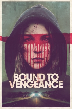 Watch Free Bound to Vengeance HD Online on SFlix