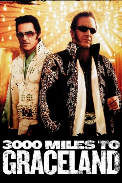 Watch Free 3000 Miles to Graceland HD Online on SFlix