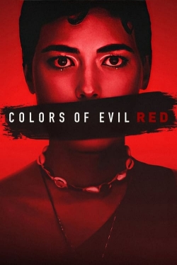 Watch Free Colors of Evil: Red HD Online on SFlix