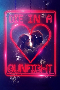 Watch Free Die in a Gunfight HD Online on SFlix