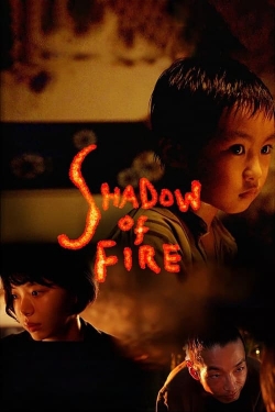 Watch Free Shadow of Fire HD Online on SFlix