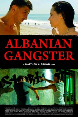 Watch Free Albanian Gangster HD Online on SFlix