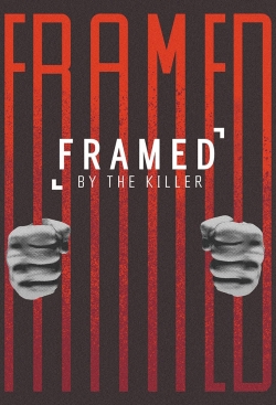 Watch Free Framed By the Killer HD Online on SFlix