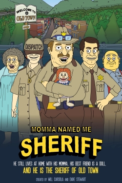 Watch Free Momma Named Me Sheriff HD Online on SFlix