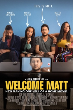 Watch Free Welcome Matt HD Online on SFlix