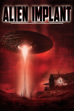 Watch Free Alien Implant HD Online on SFlix