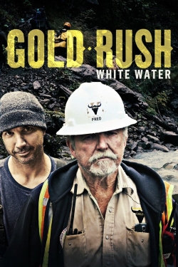 Watch Free Gold Rush: White Water HD Online on SFlix