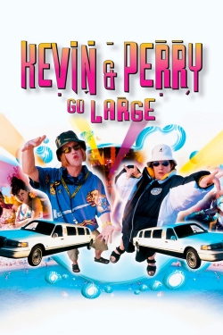 Watch Free Kevin & Perry Go Large HD Online on SFlix