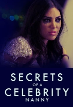 Watch Free Secrets Of A Celebrity Nanny HD Online on SFlix