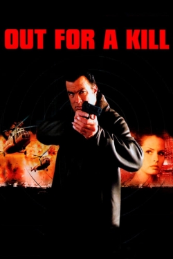 Watch Free Out for a Kill HD Online on SFlix