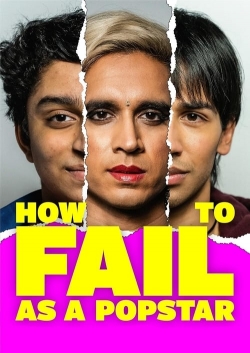 Watch Free How to Fail as a Popstar HD Online on SFlix