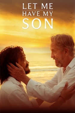 Watch Free Let Me Have My Son HD Online on SFlix