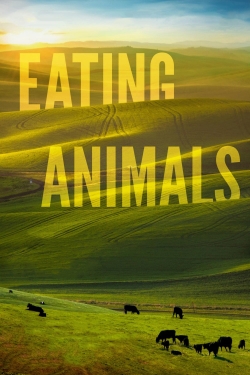 Watch Free Eating Animals HD Online on SFlix