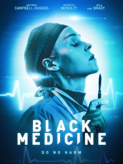 Watch Free Black Medicine HD Online on SFlix