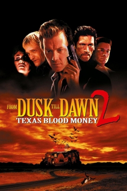 Watch Free From Dusk Till Dawn 2: Texas Blood Money HD Online on SFlix