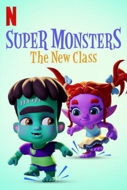 Watch Free Super Monsters: The New Class HD Online on SFlix