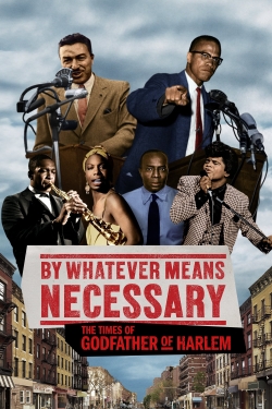 Watch Free By Whatever Means Necessary: The Times of Godfather of Harlem HD Online on SFlix