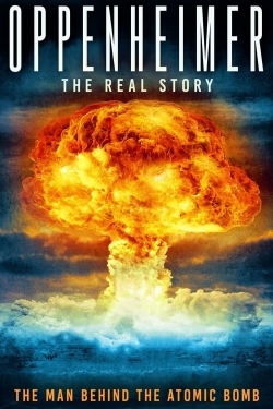 Watch Free Oppenheimer: The Real Story HD Online on SFlix