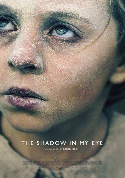 Watch Free The Shadow In My Eye HD Online on SFlix