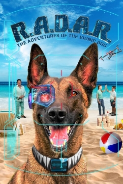 Watch Free R.A.D.A.R.: The Adventures of the Bionic Dog HD Online on SFlix