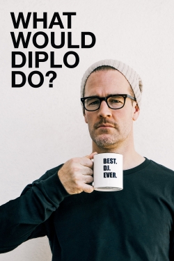 Watch Free What Would Diplo Do? HD Online on SFlix