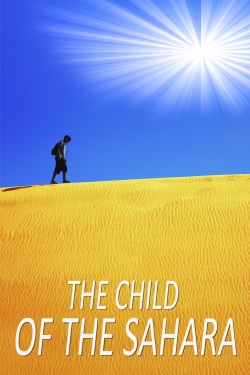 Watch Free The Child of the Sahara HD Online on SFlix