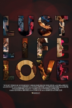 Watch Free Lust Life Love HD Online on SFlix