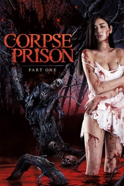 Watch Free Corpse Prison: Part 1 HD Online on SFlix