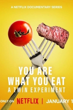 Watch Free You Are What You Eat: A Twin Experiment HD Online on SFlix