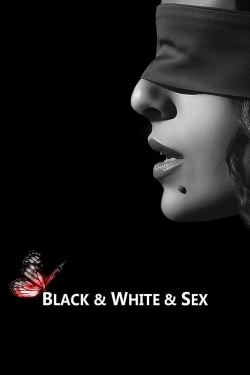 Watch Free Black & White & Sex HD Online on SFlix