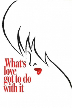 Watch Free What's Love Got to Do with It HD Online on SFlix