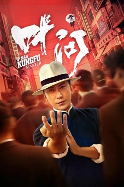 Watch Free Ip Man: Kung Fu Master HD Online on SFlix