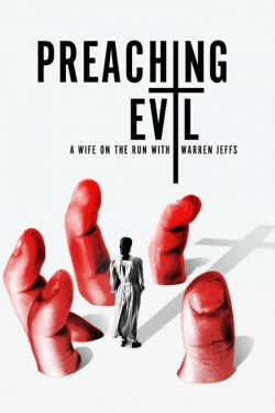 Watch Free Preaching Evil: A Wife on the Run with Warren Jeffs HD Online on SFlix