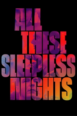 Watch Free All These Sleepless Nights HD Online on SFlix