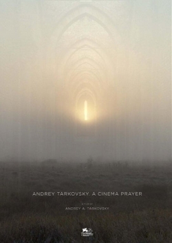 Watch Free Andrey Tarkovsky. A Cinema Prayer HD Online on SFlix