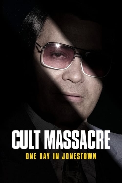 Watch Free Cult Massacre: One Day in Jonestown HD Online on SFlix