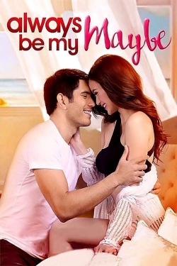 Watch Free Always Be My Maybe HD Online on SFlix