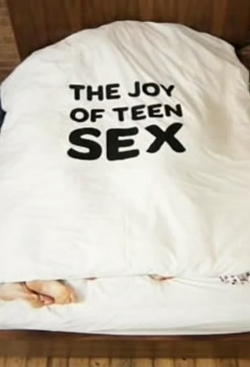 Watch Free The Joy of Teen Sex HD Online on SFlix