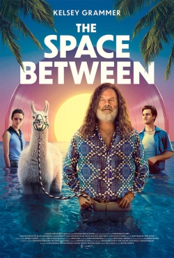 Watch Free The Space Between HD Online on SFlix