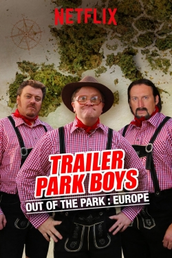 Watch Free Trailer Park Boys: Out of the Park: Europe HD Online on SFlix