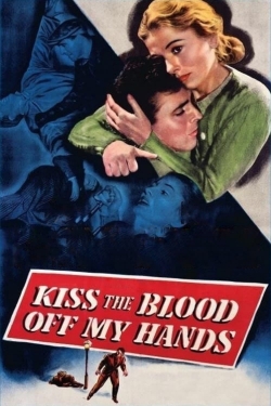 Watch Free Kiss the Blood Off My Hands HD Online on SFlix