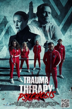 Watch Free Trauma Therapy: Psychosis HD Online on SFlix