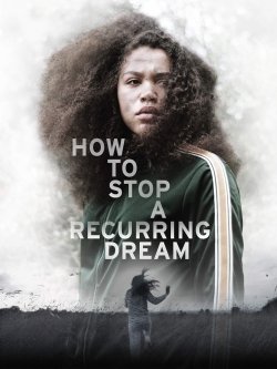 Watch Free How to Stop a Recurring Dream HD Online on SFlix