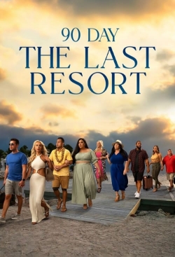 Watch Free 90 Day: The Last Resort HD Online on SFlix