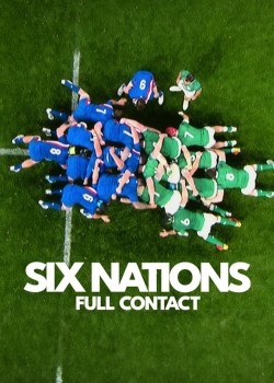 Watch Free Six Nations: Full Contact HD Online on SFlix