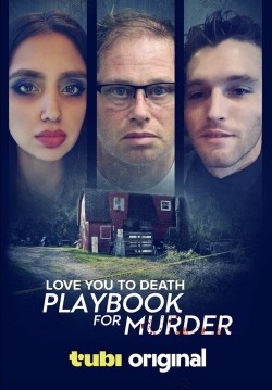 Watch Free Love You to Death: Playbook for Murder HD Online on SFlix