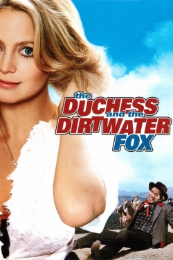 Watch Free The Duchess and the Dirtwater Fox HD Online on SFlix